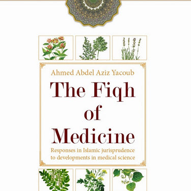 The Fiqh Of Medicine