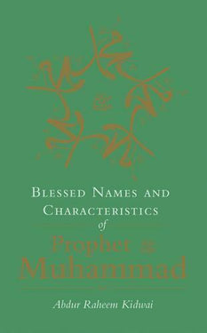 Blessed Names and Characteristics of Prophet Muhammad (H/B)