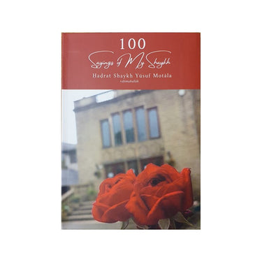 100 Sayings Of My Shaykh