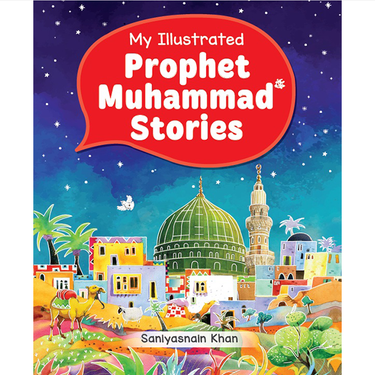 My Illustrated Prophet Muhammad Stories