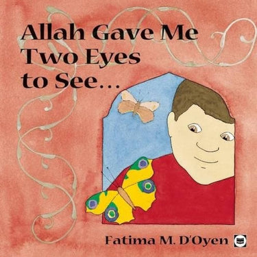 Allah Gave Me Two Eyes to See...