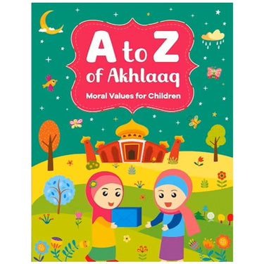 A to Z Of Akhlaaq