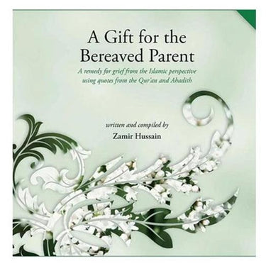 A Gift for the Bereaved Parent (H/B)