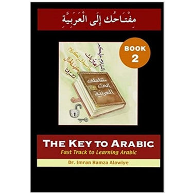 The Key to Arabic: Bk. 2: Fast Track to Learning Arabic