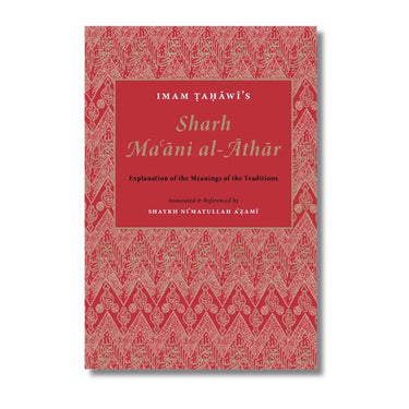 Imam Tahawi's Sharh Ma'ani al Athar
