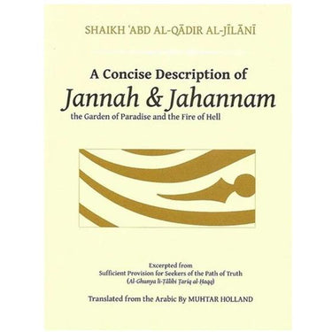 A Concise Description of Jannah & Jahannam