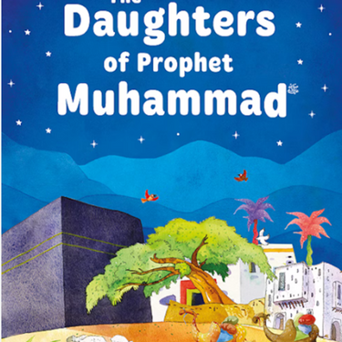 The Daughters of Prophet Muhammad