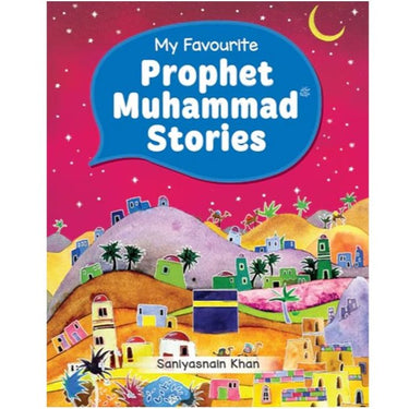 My Favourite Prophet Muhammad Stories