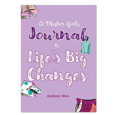 A Muslim Girl's Journal To Life's Big Changes