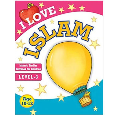 I Love Islam: Islamic Studies Level 3