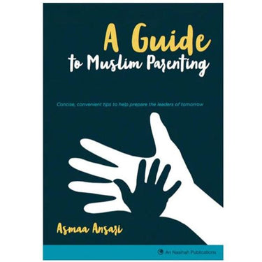 A Guide to Muslim Parenting