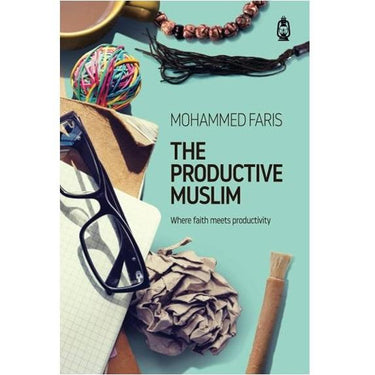 The Productive Muslim: Where Faith Meets Productivity