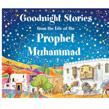 Goodnight Stories From The Life Of The Prophet Muhammad