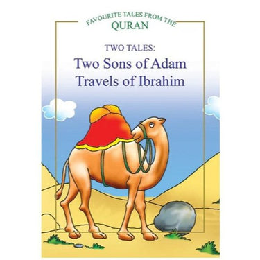 TWO TALES: Two Sons of Adam, Travels of Ibrahim