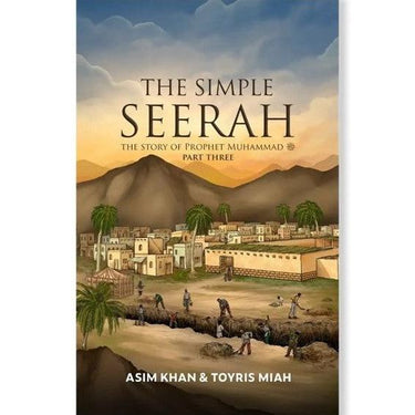 The Simple Seerah Part Three