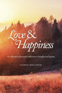 Love & Happiness : A collection of personal reflections and quotes