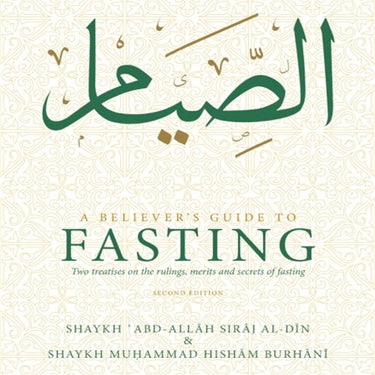 A Believer's Guide To Fasting