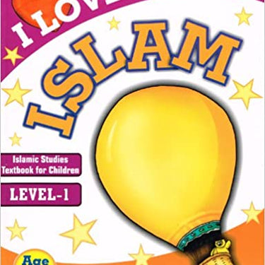 I Love Islam: Islamic Studies Level 1