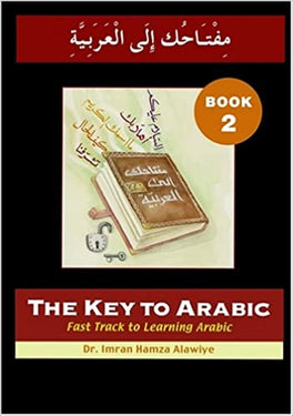 The Key to Arabic: Bk. 2: Fast Track to Learning Arabic