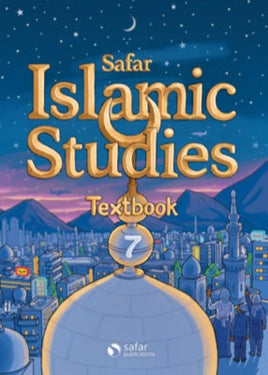Safar Islamic Studies: Textbook 7