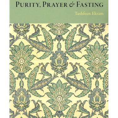 The Shafi Manual of Purity, Prayer & Fasting